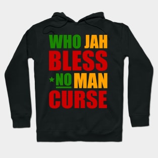 Who Jah Bless No Man Curse, Reggae Rasta Hoodie